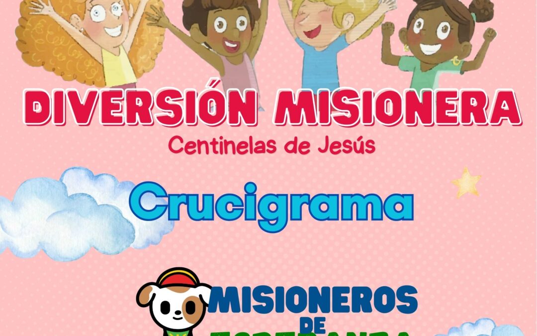 Diversión misionera /Crucigrama – Misioneros de esperanza